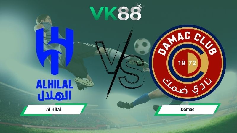 VK88 Nhận định soi kèo Al Hilal vs Damac 01h00 ngày 29/04/2026 – Saudi Professional League