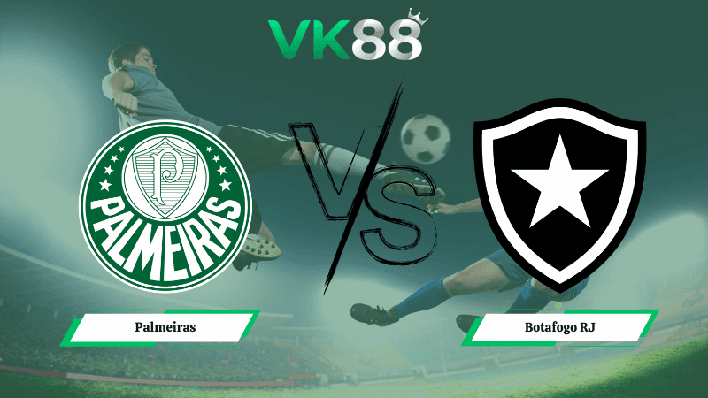 VK88 Nhận định soi kèo Palmeiras vs Botafogo RJ 05h00 ngày 19/03/2026 – VĐQG Brazil