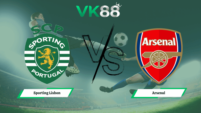 VK88 Nhận định soi kèo Sporting Lisbon vs Arsenal 02h00 ngày 08/04/2026 – Champions League