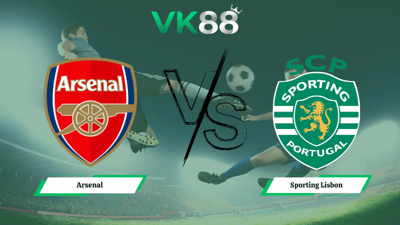 VK88 Nhận định soi kèo Arsenal vs Sporting Lisbon 02h00 ngày 16/04/2026 – Champions League