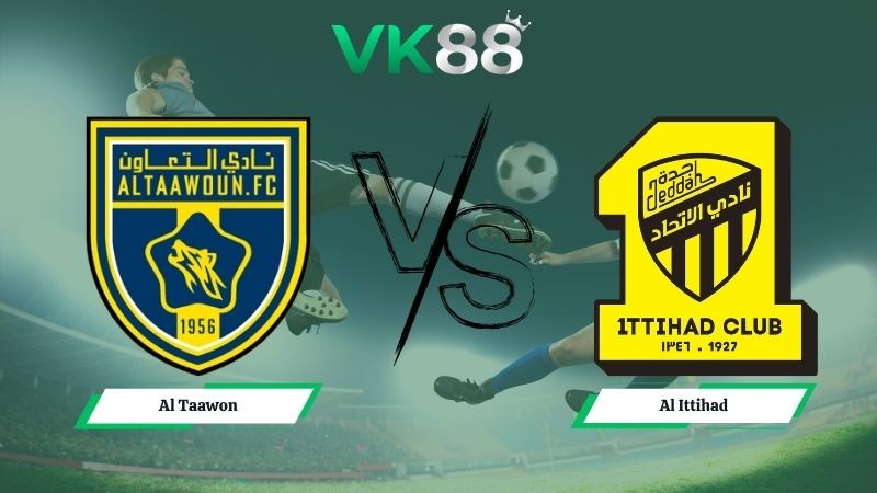 VK88 Nhận định soi kèo Al Taawon vs Al Ittihad 23h10 ngày 29/04/2026 – Saudi Professional League