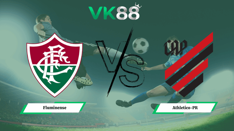 VK88 Nhận định soi kèo  Fluminense vs  Athletico-PR 02h00 ngày 16/03/2026 – VĐQG Brazil